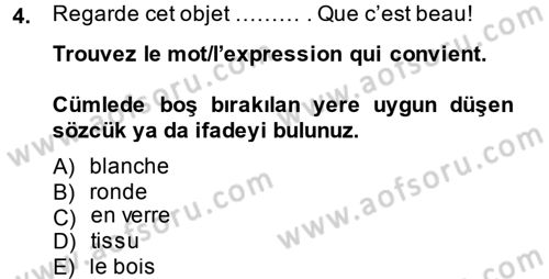 Fransızca 2 Dersi 2014 - 2015 Yılı Tek Ders Sınav Soruları 4. Soru