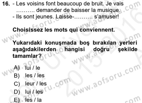 Fransızca 2 Dersi 2015 - 2016 Yılı (Vize) Ara Sınav Soruları 16. Soru