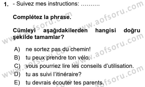 Fransızca 2 Dersi 2015 - 2016 Yılı (Final) Dönem Sonu Sınav Soruları 1. Soru