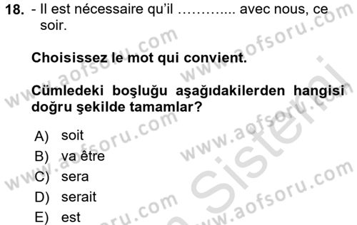 Fransızca 2 Dersi 2015 - 2016 Yılı (Final) Dönem Sonu Sınav Soruları 18. Soru