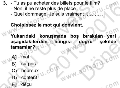 Fransızca 2 Dersi 2015 - 2016 Yılı (Final) Dönem Sonu Sınav Soruları 3. Soru