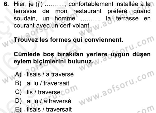 Fransızca 2 Dersi 2015 - 2016 Yılı Tek Ders Sınav Soruları 6. Soru