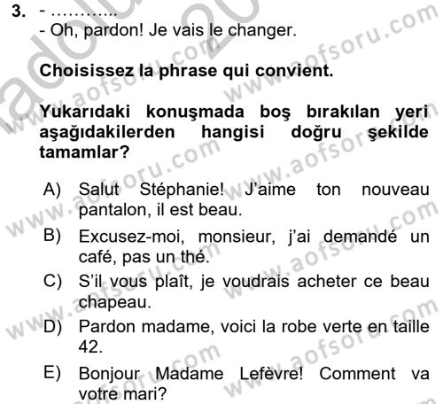 Fransızca 2 Dersi 2016 - 2017 Yılı (Vize) Ara Sınav Soruları 3. Soru