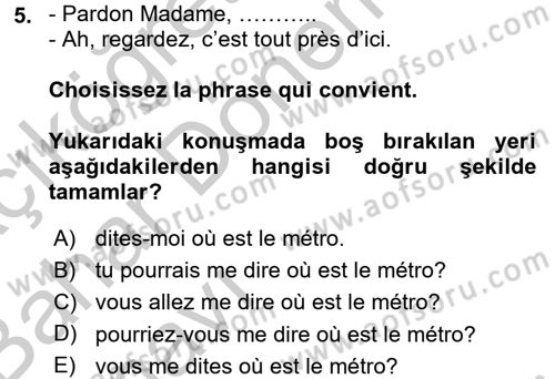 Fransızca 2 Dersi 2016 - 2017 Yılı (Vize) Ara Sınav Soruları 5. Soru