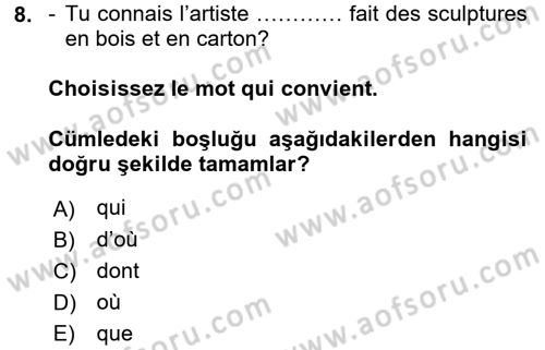 Fransızca 2 Dersi 2016 - 2017 Yılı (Vize) Ara Sınav Soruları 8. Soru
