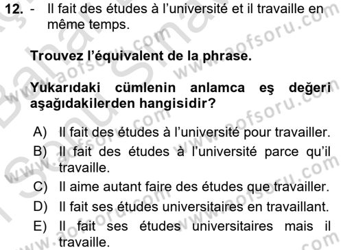 Fransızca 2 Dersi 2016 - 2017 Yılı (Final) Dönem Sonu Sınavı 12. Soru