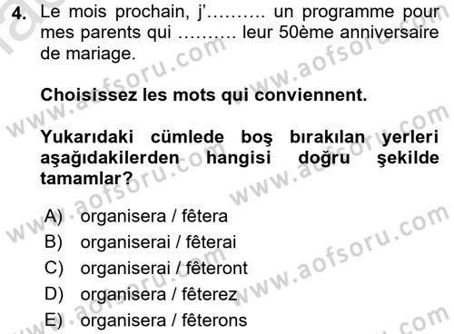 Fransızca 2 Dersi 2016 - 2017 Yılı (Final) Dönem Sonu Sınav Soruları 4. Soru