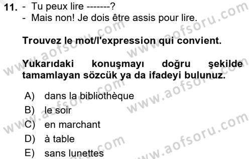 Fransızca 2 Dersi 2017 - 2018 Yılı 3 Ders Sınavı 11. Soru