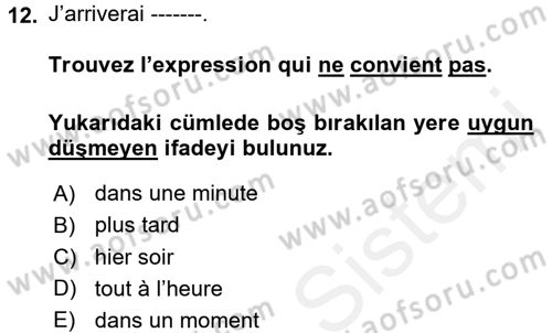 Fransızca 2 Dersi 2017 - 2018 Yılı (Vize) Ara Sınav Soruları 12. Soru