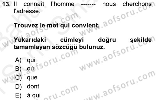 Fransızca 2 Dersi 2017 - 2018 Yılı (Final) Dönem Sonu Sınavı 13. Soru