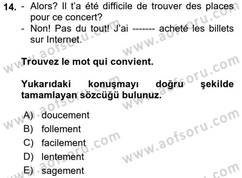 Fransızca 2 Dersi 2017 - 2018 Yılı (Final) Dönem Sonu Sınavı 14. Soru
