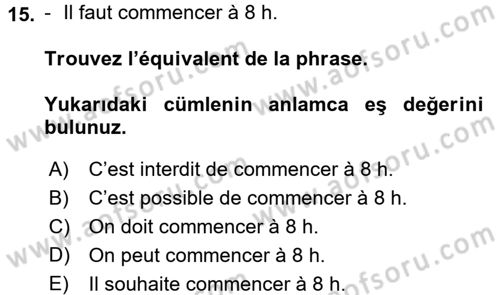 Fransızca 2 Dersi 2017 - 2018 Yılı (Final) Dönem Sonu Sınavı 15. Soru