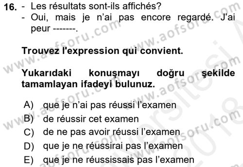 Fransızca 2 Dersi 2017 - 2018 Yılı (Final) Dönem Sonu Sınavı 16. Soru