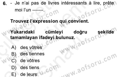 Fransızca 2 Dersi 2017 - 2018 Yılı (Final) Dönem Sonu Sınavı 6. Soru