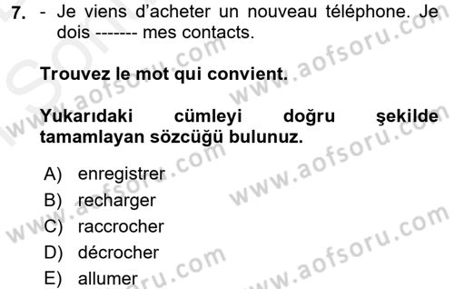 Fransızca 2 Dersi 2017 - 2018 Yılı (Final) Dönem Sonu Sınavı 7. Soru