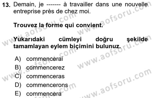 Fransızca 2 Dersi 2018 - 2019 Yılı (Vize) Ara Sınav Soruları 13. Soru