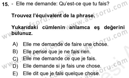 Fransızca 2 Dersi 2018 - 2019 Yılı (Vize) Ara Sınav Soruları 15. Soru