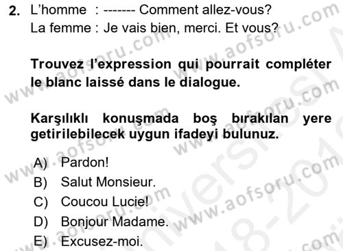 Fransızca 2 Dersi 2018 - 2019 Yılı (Vize) Ara Sınav Soruları 2. Soru
