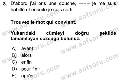 Fransızca 2 Dersi 2018 - 2019 Yılı (Vize) Ara Sınav Soruları 8. Soru