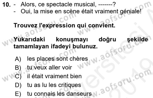 Fransızca 2 Dersi 2018 - 2019 Yılı (Final) Dönem Sonu Sınav Soruları 10. Soru