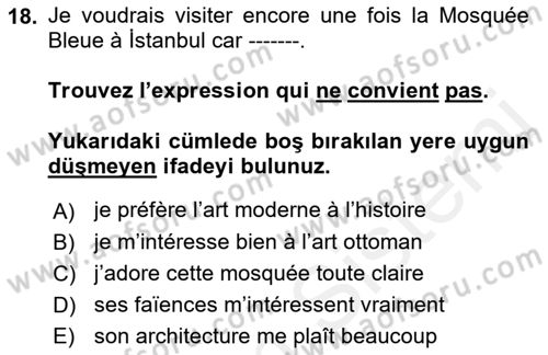 Fransızca 2 Dersi 2018 - 2019 Yılı (Final) Dönem Sonu Sınav Soruları 18. Soru