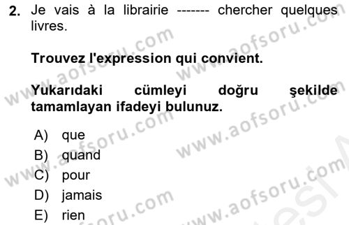 Fransızca 2 Dersi 2018 - 2019 Yılı (Final) Dönem Sonu Sınav Soruları 2. Soru