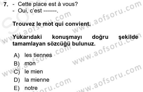 Fransızca 2 Dersi 2018 - 2019 Yılı (Final) Dönem Sonu Sınav Soruları 7. Soru