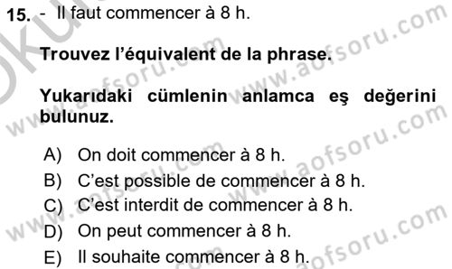Fransızca 2 Dersi 2018 - 2019 Yılı Yaz Okulu Sınav Soruları 15. Soru