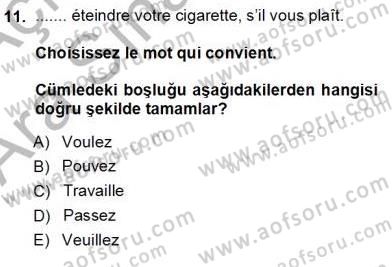 Turizm İçin Fransızca Dersi Ara Sınavı Deneme Sınav Soruları 11. Soru