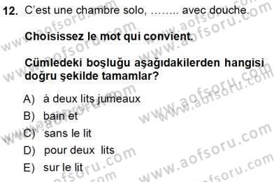 Turizm İçin Fransızca Dersi Ara Sınavı Deneme Sınav Soruları 12. Soru