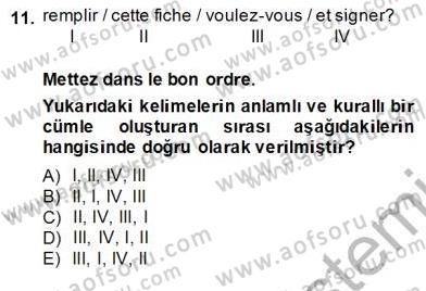 Turizm İçin Fransızca Dersi Ara Sınavı Deneme Sınav Soruları 11. Soru