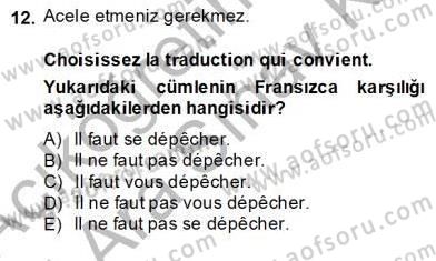 Turizm İçin Fransızca Dersi Ara Sınavı Deneme Sınav Soruları 12. Soru