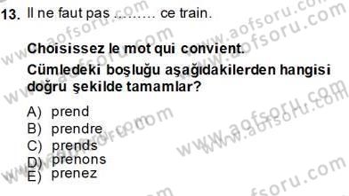 Turizm İçin Fransızca Dersi Ara Sınavı Deneme Sınav Soruları 13. Soru