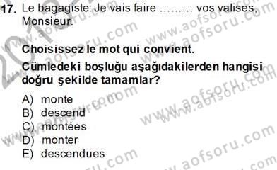 Turizm İçin Fransızca Dersi 2013 - 2014 Yılı (Vize) Ara Sınav Soruları 17. Soru