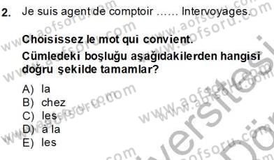 Turizm İçin Fransızca Dersi Ara Sınavı Deneme Sınav Soruları 2. Soru
