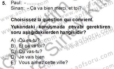 Turizm İçin Fransızca Dersi Ara Sınavı Deneme Sınav Soruları 5. Soru