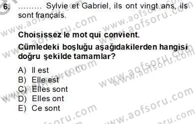 Turizm İçin Fransızca Dersi Ara Sınavı Deneme Sınav Soruları 6. Soru