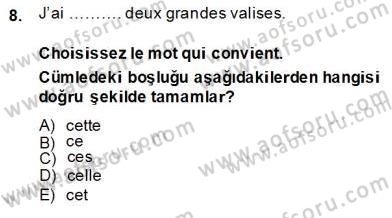 Turizm İçin Fransızca Dersi Ara Sınavı Deneme Sınav Soruları 8. Soru