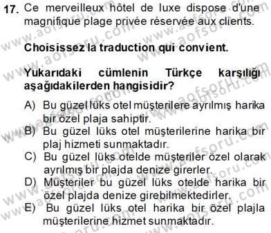 Turizm İçin Fransızca Dersi 2013 - 2014 Yılı Tek Ders Sınav Soruları 17. Soru