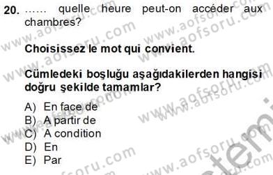 Turizm İçin Fransızca Dersi 2013 - 2014 Yılı Tek Ders Sınav Soruları 20. Soru