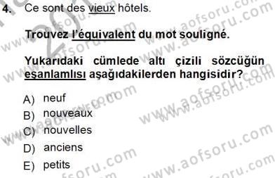 Turizm İçin Fransızca Dersi 2013 - 2014 Yılı Tek Ders Sınav Soruları 4. Soru