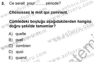 Turizm İçin Fransızca Dersi 2013 - 2014 Yılı Tek Ders Sınav Soruları 5. Soru