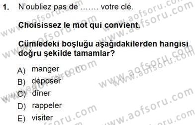 Turizm İçin Fransızca Dersi Ara Sınavı Deneme Sınav Soruları 1. Soru
