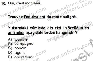 Turizm İçin Fransızca Dersi Ara Sınavı Deneme Sınav Soruları 10. Soru