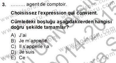 Turizm İçin Fransızca Dersi Ara Sınavı Deneme Sınav Soruları 3. Soru