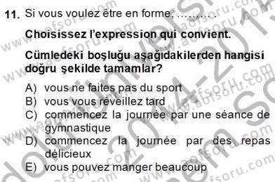 Turizm İçin Fransızca Dersi 2014 - 2015 Yılı (Final) Dönem Sonu Sınav Soruları 11. Soru