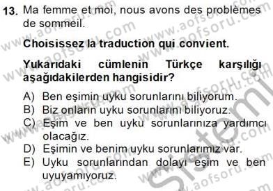 Turizm İçin Fransızca Dersi 2014 - 2015 Yılı (Final) Dönem Sonu Sınav Soruları 13. Soru