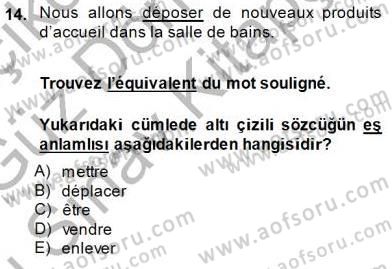 Turizm İçin Fransızca Dersi 2014 - 2015 Yılı (Final) Dönem Sonu Sınav Soruları 14. Soru