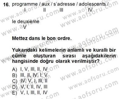 Turizm İçin Fransızca Dersi 2014 - 2015 Yılı (Final) Dönem Sonu Sınav Soruları 16. Soru