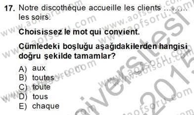 Turizm İçin Fransızca Dersi 2014 - 2015 Yılı (Final) Dönem Sonu Sınav Soruları 17. Soru